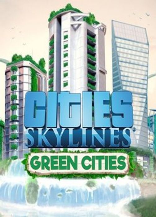 Cities Skylines Green Cities DLC – Quick Download Games